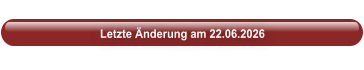 Letzte Änderung am 22.06.2026