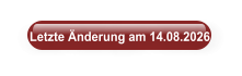 Letzte Änderung am 14.08.2026
