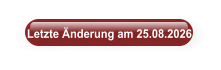 Letzte Änderung am 25.08.2026