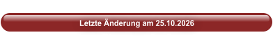 Letzte Änderung am 25.10.2026