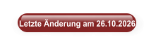 Letzte Änderung am 26.10.2026