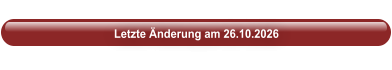 Letzte Änderung am 26.10.2026